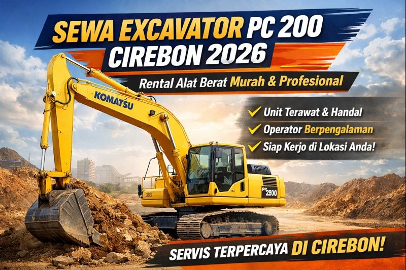 Harga Sewa Excavator PC 200 Cirebon