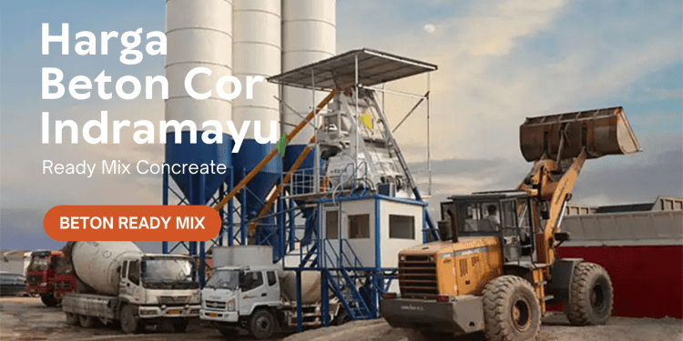 Harga Beton Cor Indramayu Per M3