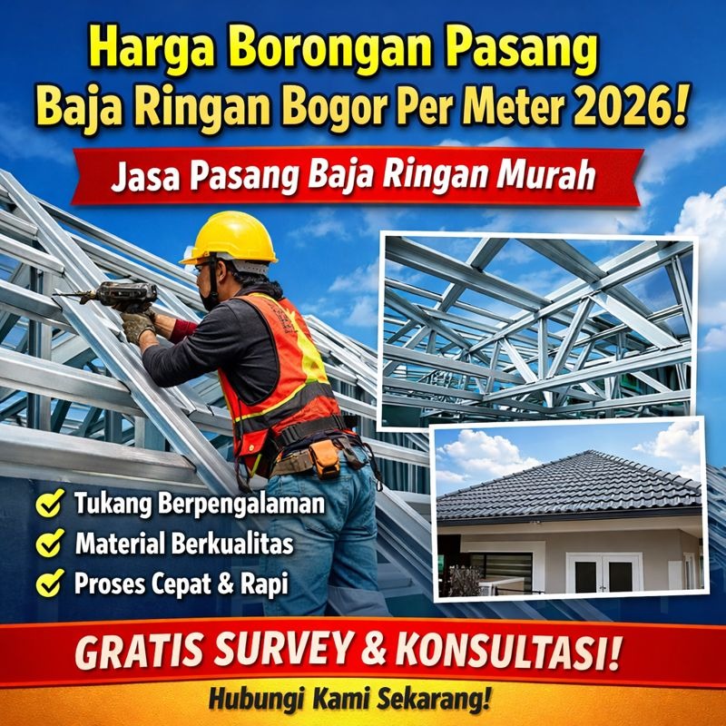 Harga Borongan Pasang Baja Ringan Bogor