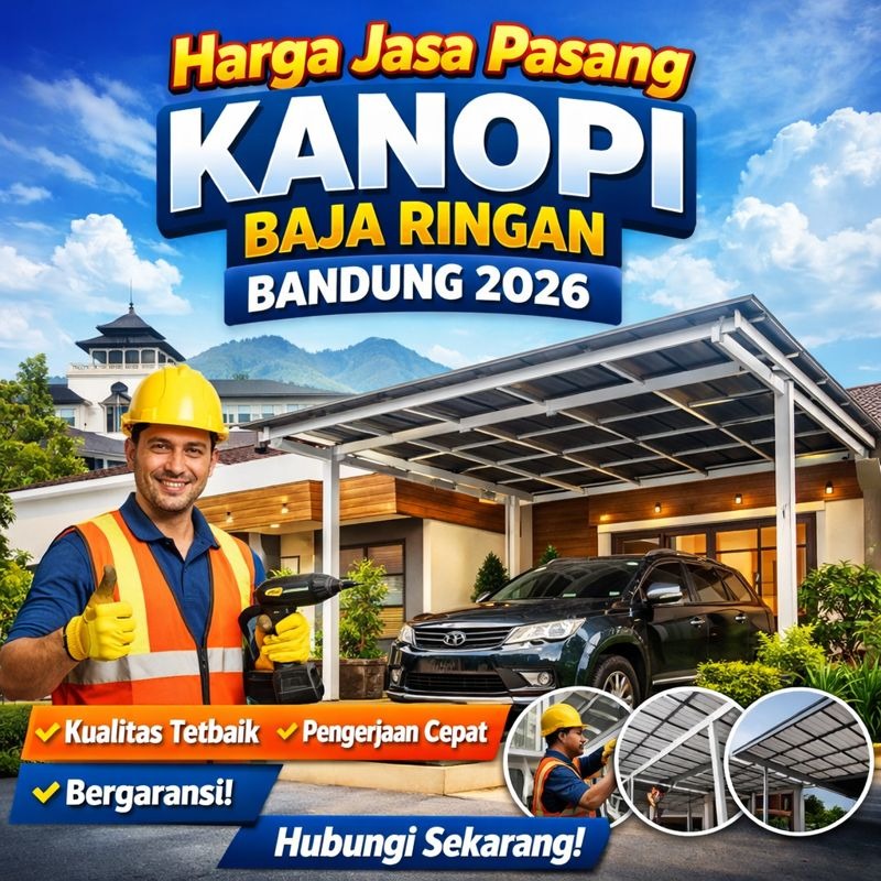 Harga Jasa Pasang Kanopi Baja Ringan Bandung