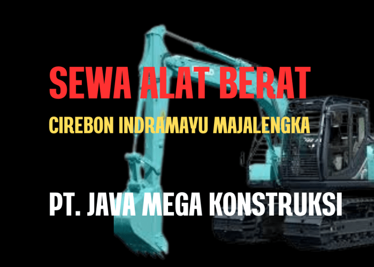 Harga Sewa Excavator Cirebon Per Jam 2026