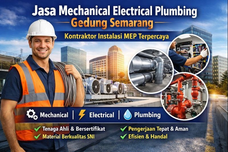 Jasa Mechanical Electrical Plumbing Gedung Semarang